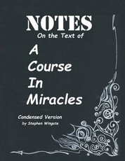 Notes on the Text of A Course in Miracles