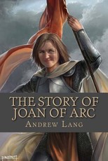 The Story Of Joan Of Arc