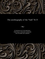 The Autobiography of the Sark M. P.