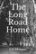 The Long Road Home
