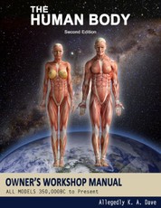 The Human Body Owners Workshop Manual