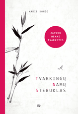 Tvarkingų namų stebuklas. Japonų menas tvarkytis