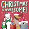 Christmas Is Awesome! (A Hello!Lucky Book)
