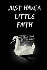 JUST HAVE A LITTLE FAITH /there is a plan to make all of this right