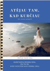 ATĖJAU TAM, KAD KURČIAU