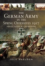 German Army in the Spring Offensives 1917