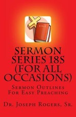Sermon Series 18S (For All Occasions)