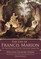Life of Francis Marion: The True Story of South Carolina's Swamp Fox
