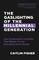 The Gaslighting of the Millennial Generation