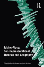 Anderson, B: Taking-Place: Non-Representational Theories and