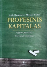 Profesinis kapitalas: ugdymo pertvarka kiekvienoje mokykloje