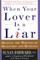 When Your Lover Is a Liar