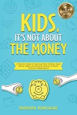 Kids, It's Not About the Money