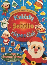 Kalėdų Senelio rūpesčiai. Kalėdinių darbelių knyga Kalėdų Senelio rūpesčiai. Kalėdinių darbelių knyga