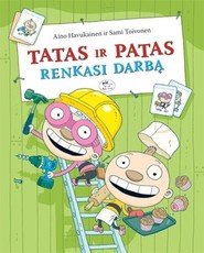 Tatas ir Patas renkasi darbą