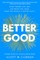 Better Good