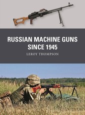 Soviet and Russian Machine Guns Since 1945