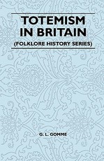 Totemism in Britain (Folklore History Series)