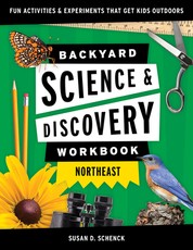 Backyard Science and Discovery Workbook Northeast