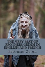 The Very Best of Brothers Grimm In English and French