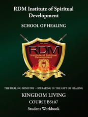 Dinnanauth, R: Kingdom Living Course: BS107 Student Workbook