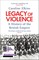 Legacy of Violence