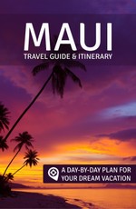 Maui: Travel Guide & Itinerary