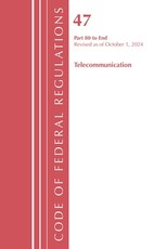 Code of Federal Regulations, Title 47 Telecommunications 80-End, Revised as of October 1, 2023