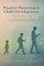 Positive Parenting and Child Development Tips for Every Age