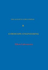 The Anschutz Gyro-Compass and Gyroscope Engineering