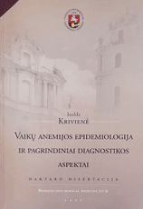 Vaikų anemijos epidemiologija ir pagrindiniai diagnostikos aspektai. Daktaro disertacija