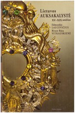 Lietuvos auksakalystė. XV–XIX amžius