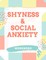 Shyness and Social Anxiety Workbook