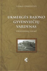 Ukmergės rajono gyvenviečių vardynas. Pavadinimų kilmė