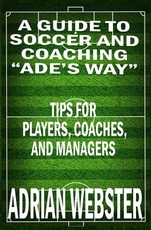 A Guide to Soccer and Coaching