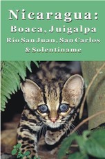 Nicaragua's Boaco, Chontales, Juigalpa, Rio San Juan & Solentiname