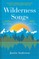 Wilderness Songs