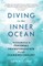 Diving in the Inner Ocean: An Introduction to Personal Transformation Through Diamond Inquiry