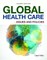 Global Health Care: Issues and Policies