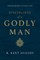 Disciplines of a Godly Man (Updated Edition)