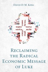 Reclaiming the Radical Economic Message of Luke