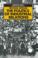 The Politics of Industrial Relations