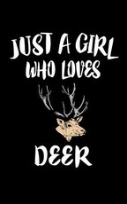 Just A Girl Who Loves Deer