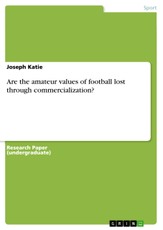 Are the amateur values of football lost through commercialization?