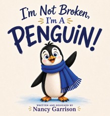 I'm Not Broken, I'm A Penguin
