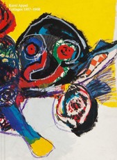 Karel Appel. Collages 1958 - 1967