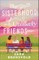 The Sisterhood of Unlikely Friends