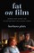 Fat on FilmGender, Race and Body Size in Contemporary Hollywood Cinema