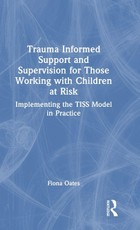 Trauma Informed Support and Supervision for Those Working with Children at Risk