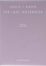 Louis I. Kahn: The Last Notebook